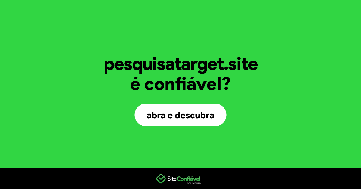 O site pesquisatarget.site é confiável?