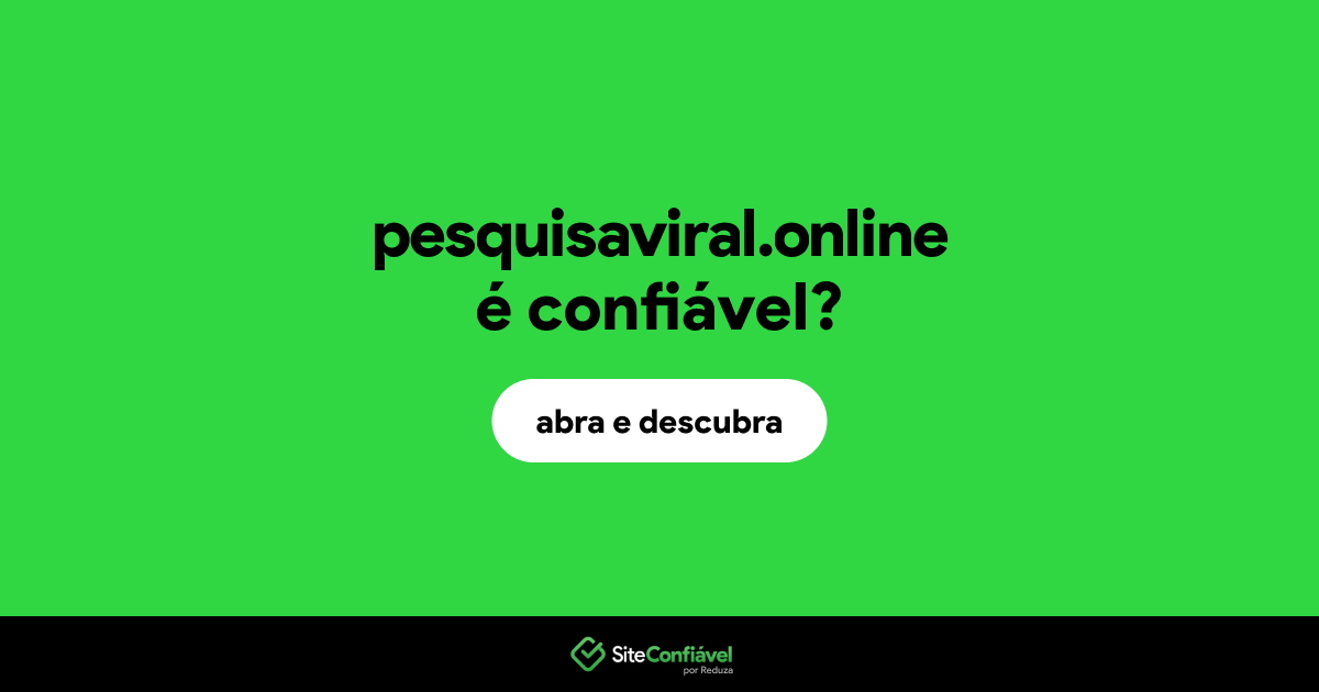 O site pesquisaviral.online é confiável?