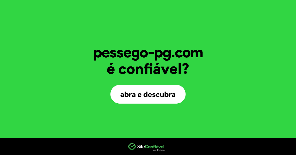 O site pessego-pg.com é confiável?