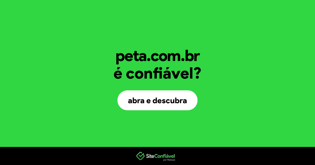 O site peta.com.br é confiável?