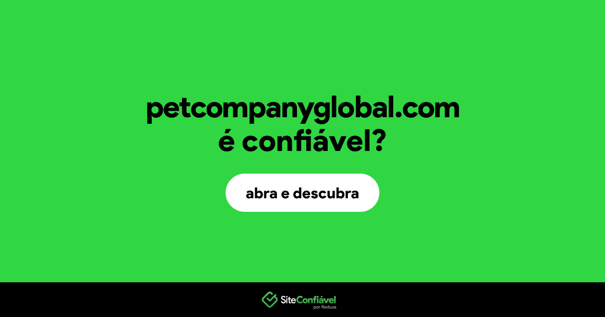 O site petcompanyglobal.com é confiável?