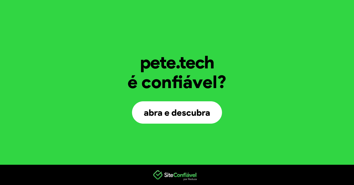 O site pete.tech é confiável?