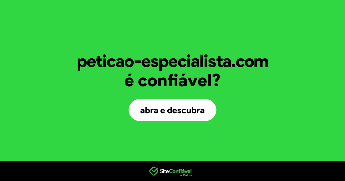 O site peticao-especialista.com é confiável?