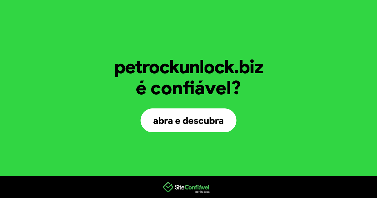 O site petrockunlock.biz é confiável?