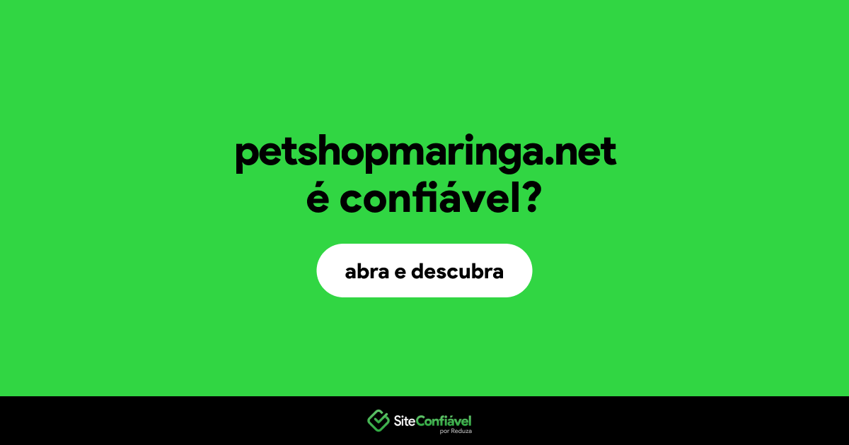 O site petshopmaringa.net é confiável?