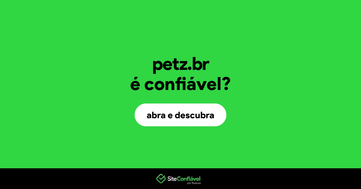 O site petz.br é confiável?