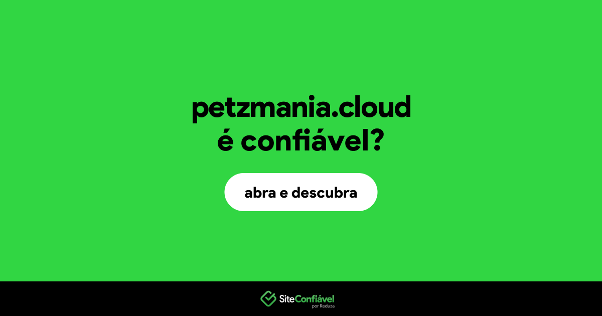 O site petzmania.cloud é confiável?