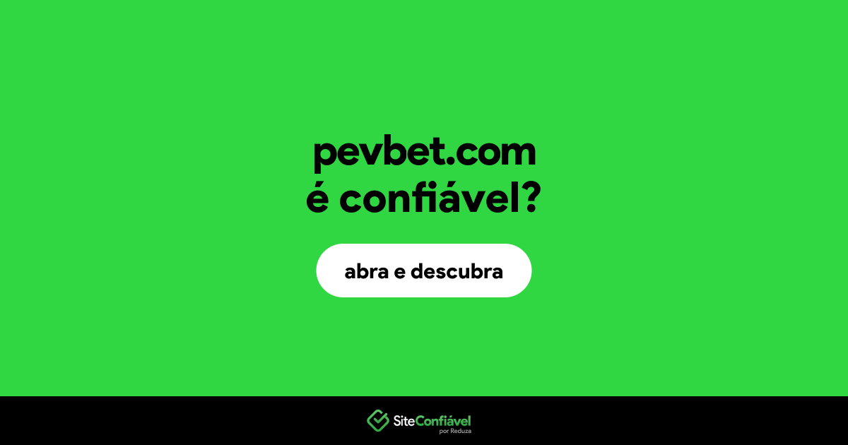 O site pevbet.com é confiável?