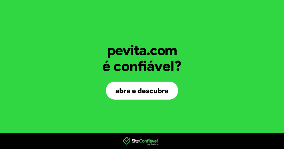 O site pevita.com é confiável?