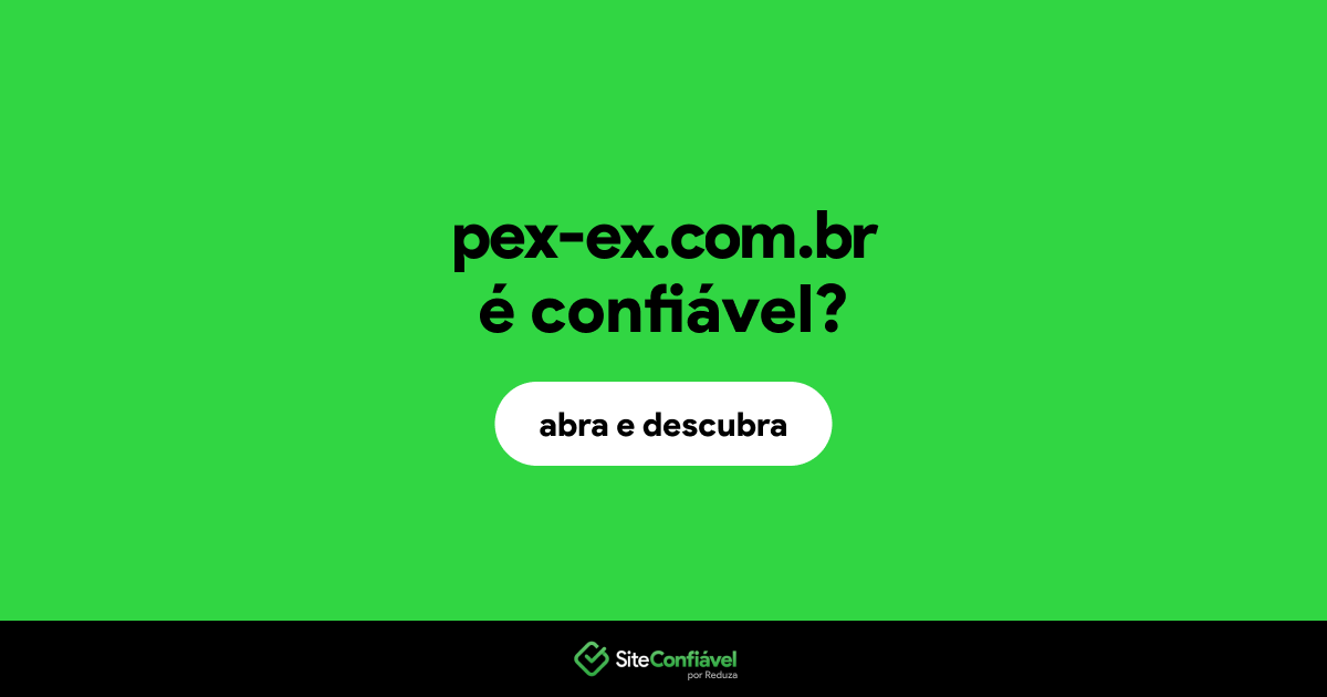 O site pex-ex.com.br é confiável?