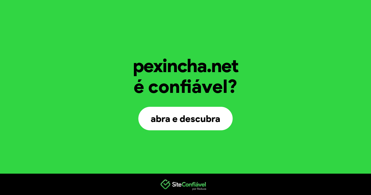 O site pexincha.net é confiável?