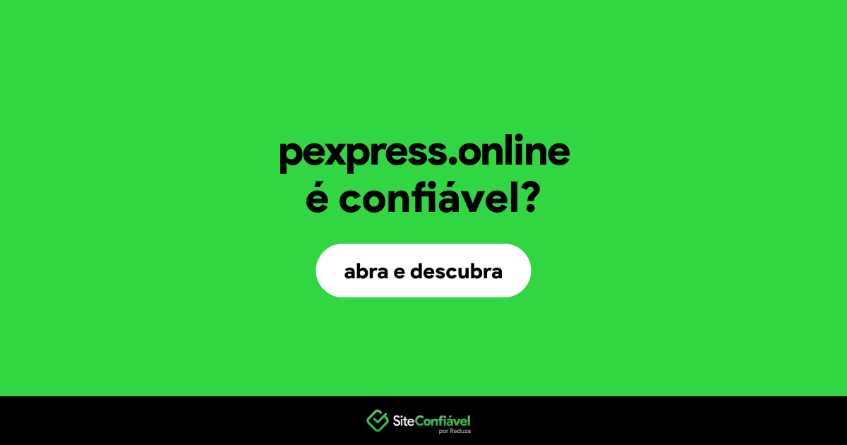 O site pexpress.online é confiável?