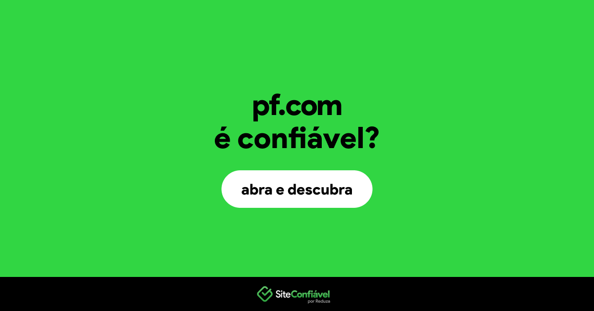 O site pf.com é confiável?