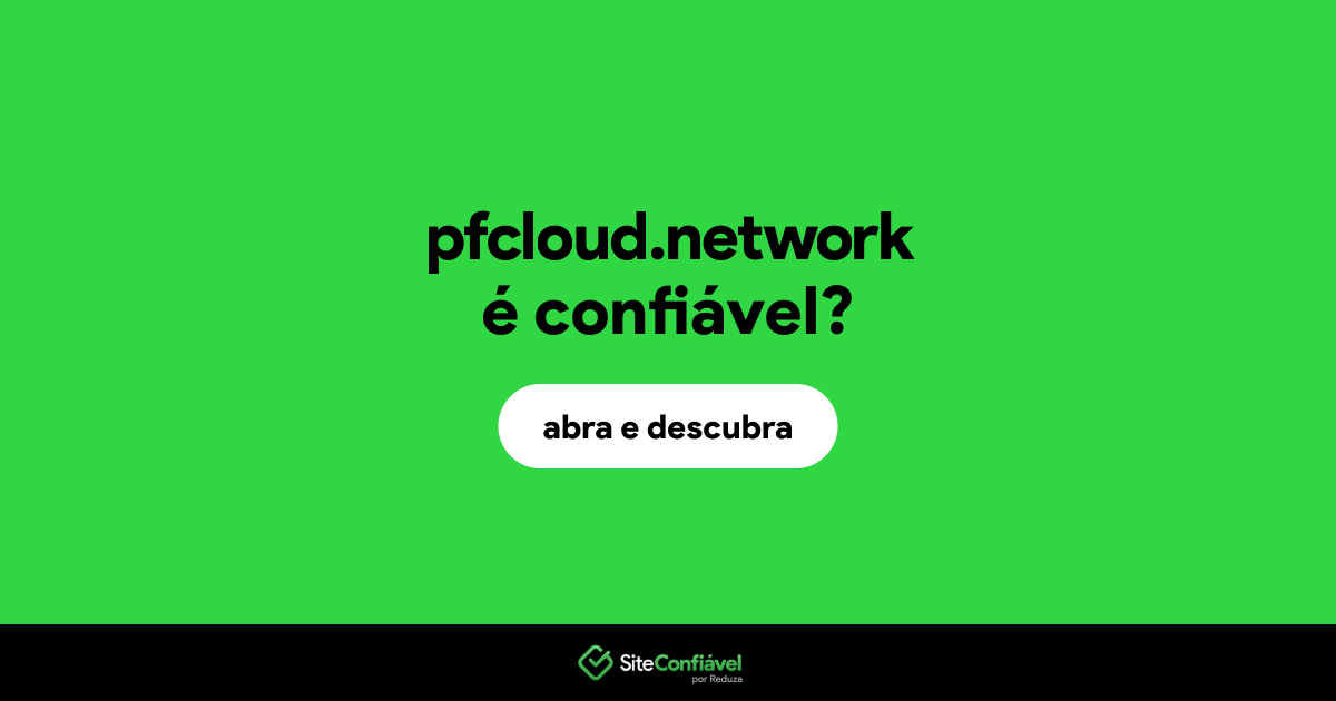 O site pfcloud.network é confiável?