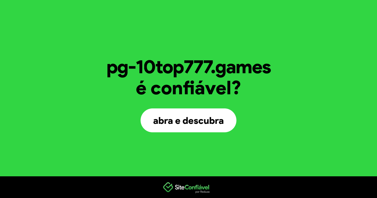 O site pg-10top777.games é confiável?
