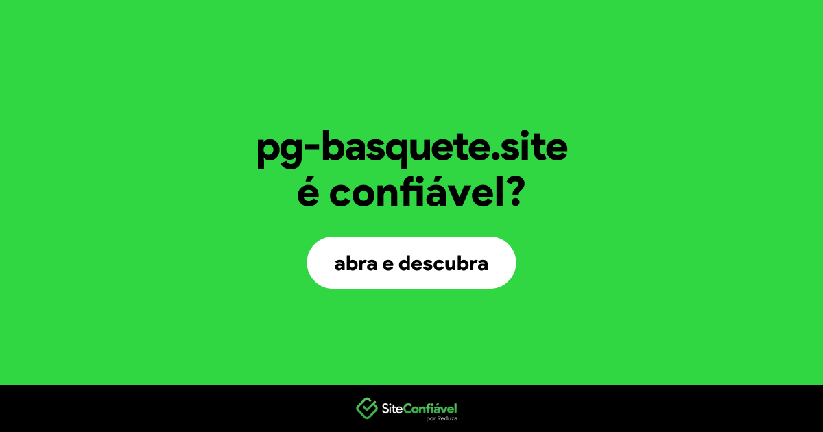 O site pg-basquete.site é confiável?