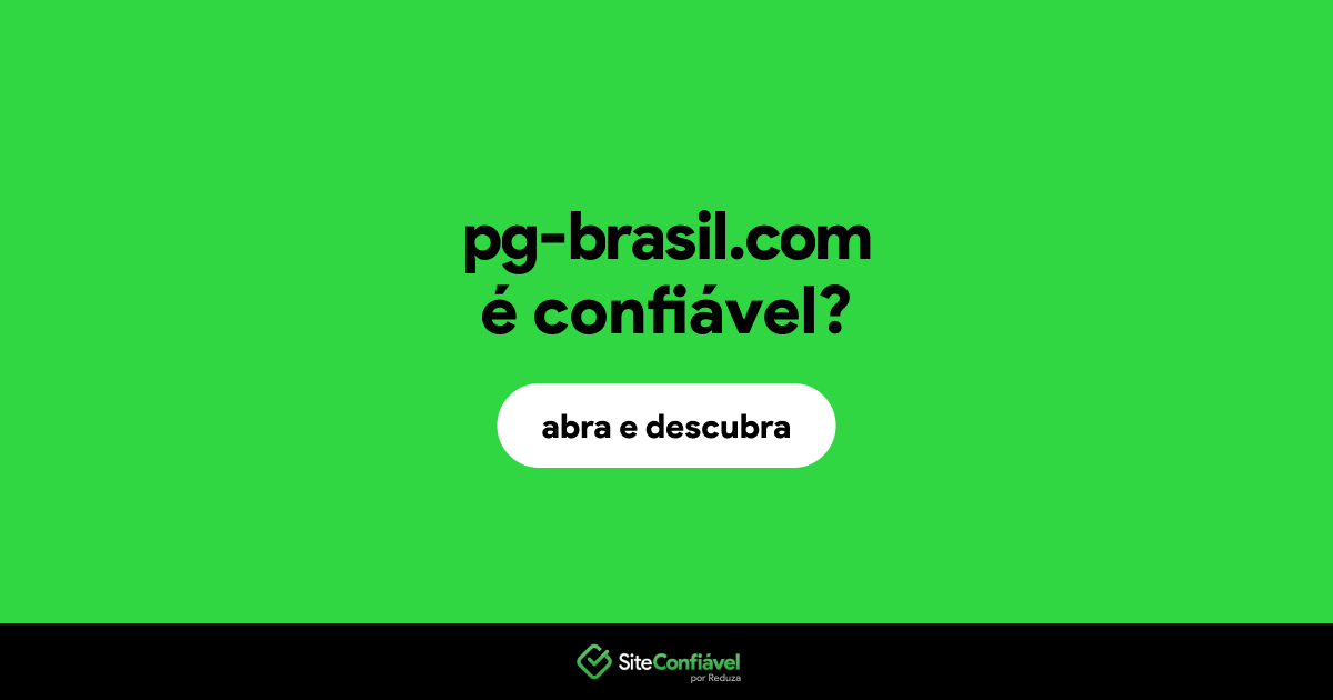 O site pg-brasil.com é confiável?