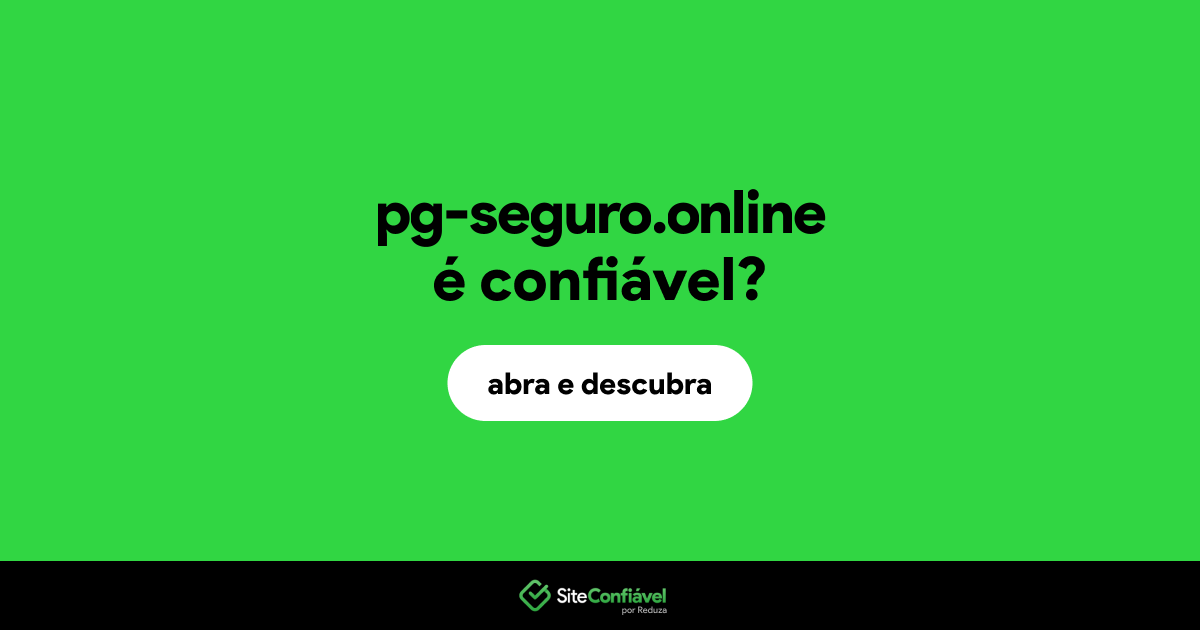 O site pg-seguro.online é confiável?
