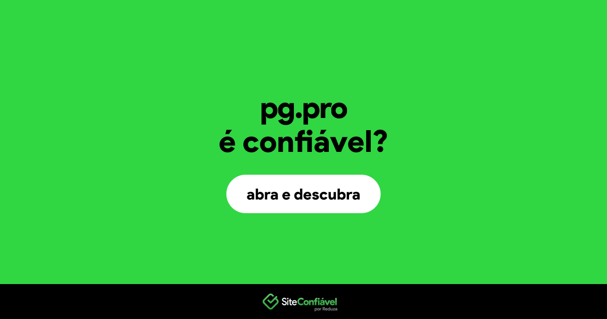 O site pg.pro é confiável?