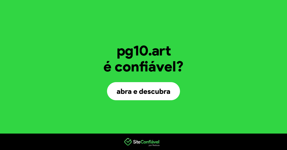 O site pg10.art é confiável?