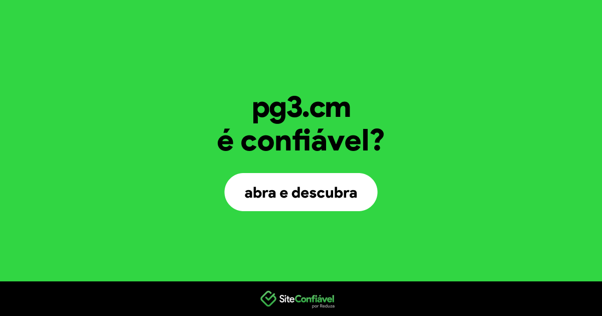 O site pg3.cm é confiável?