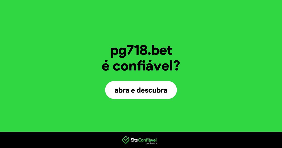O site pg718.bet é confiável?
