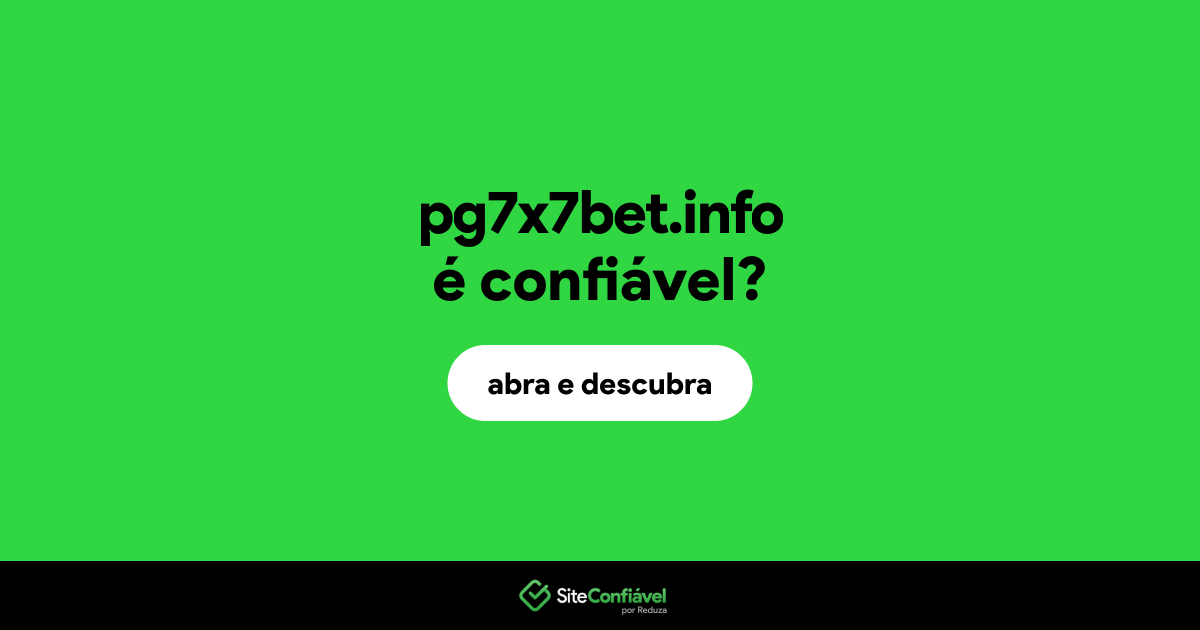 O site pg7x7bet.info é confiável?