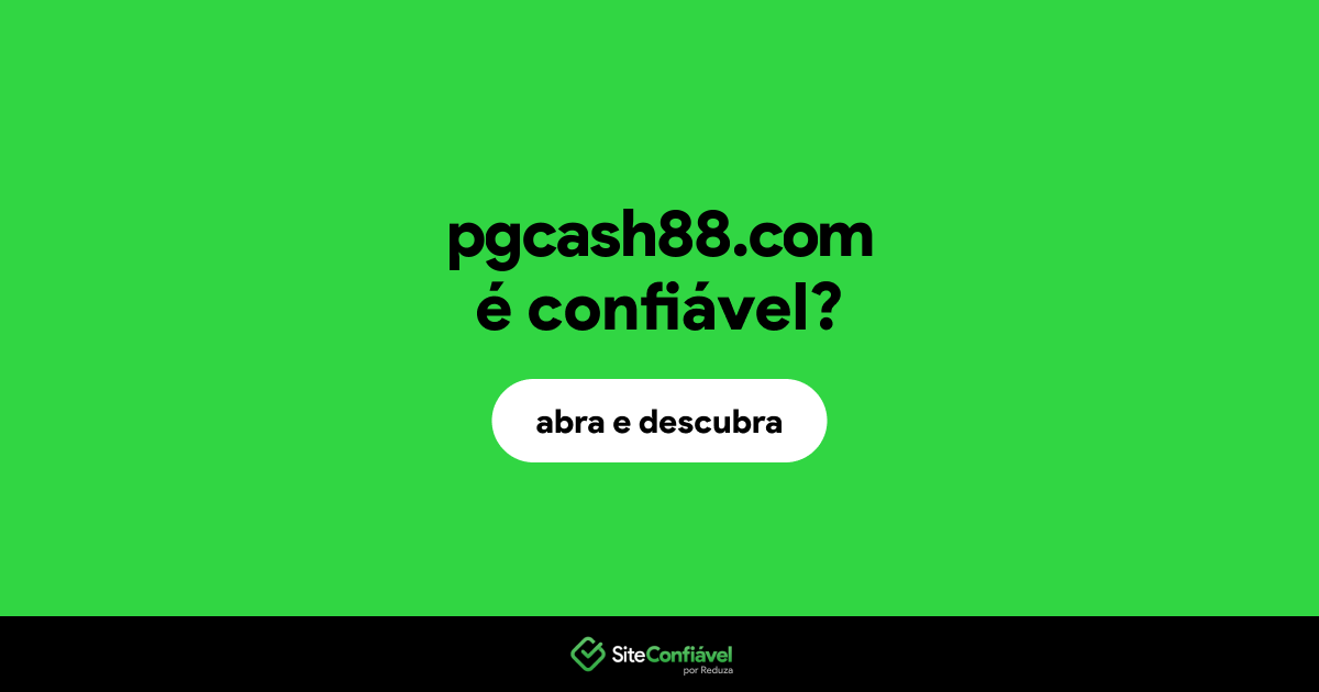 O site pgcash88.com é confiável?