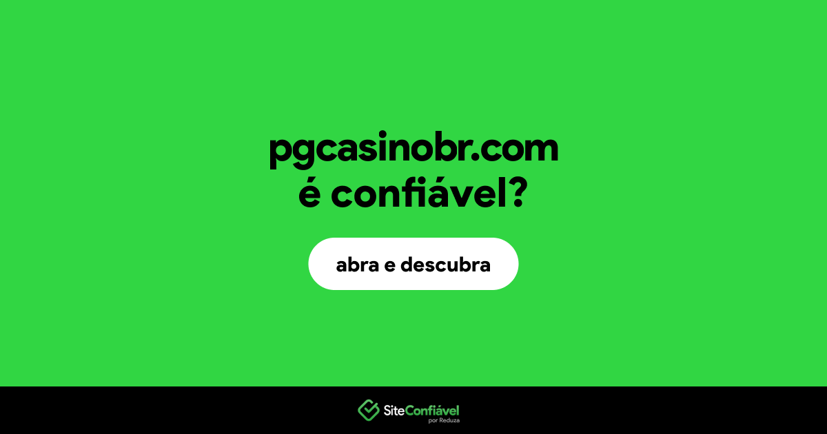 O site pgcasinobr.com é confiável?