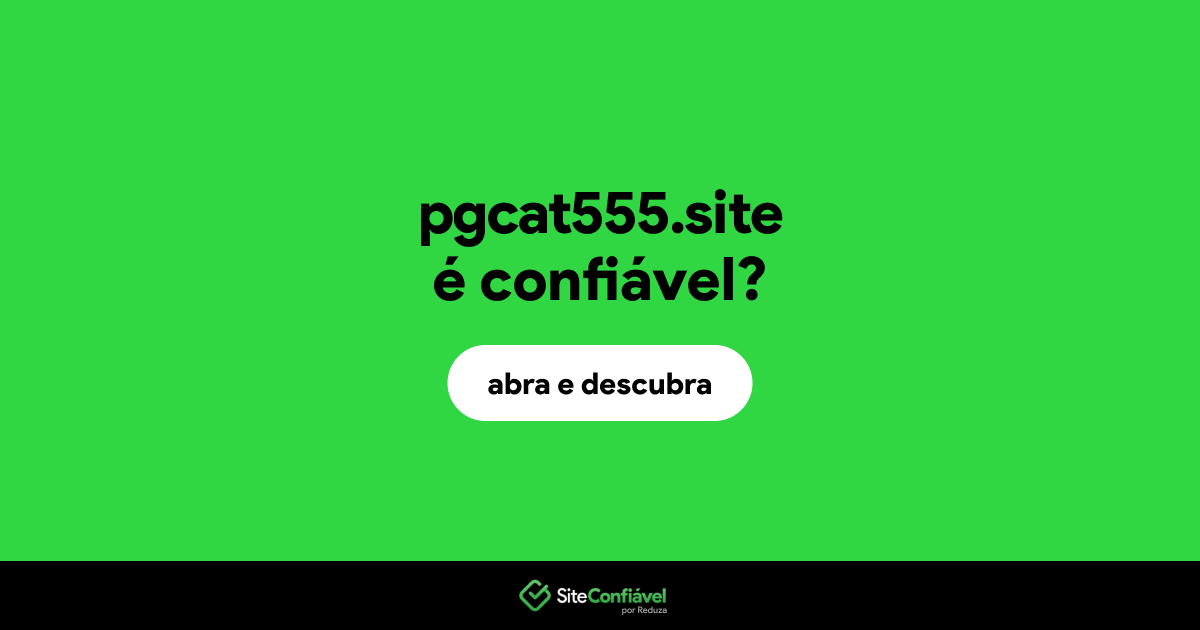 O site pgcat555.site é confiável?