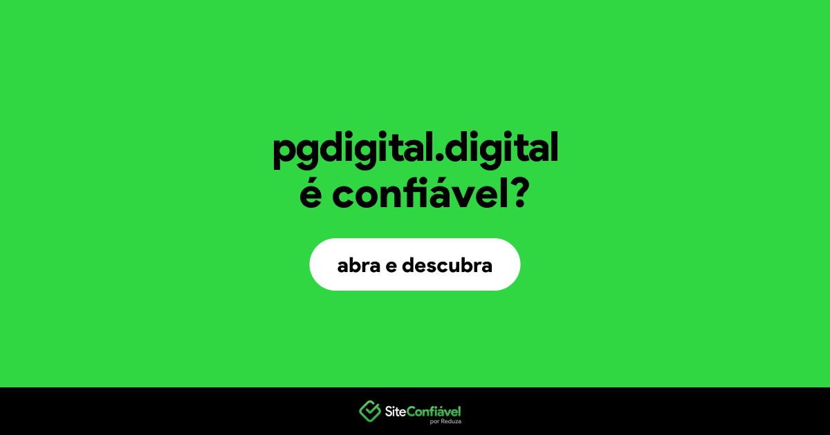 O site pgdigital.digital é confiável?