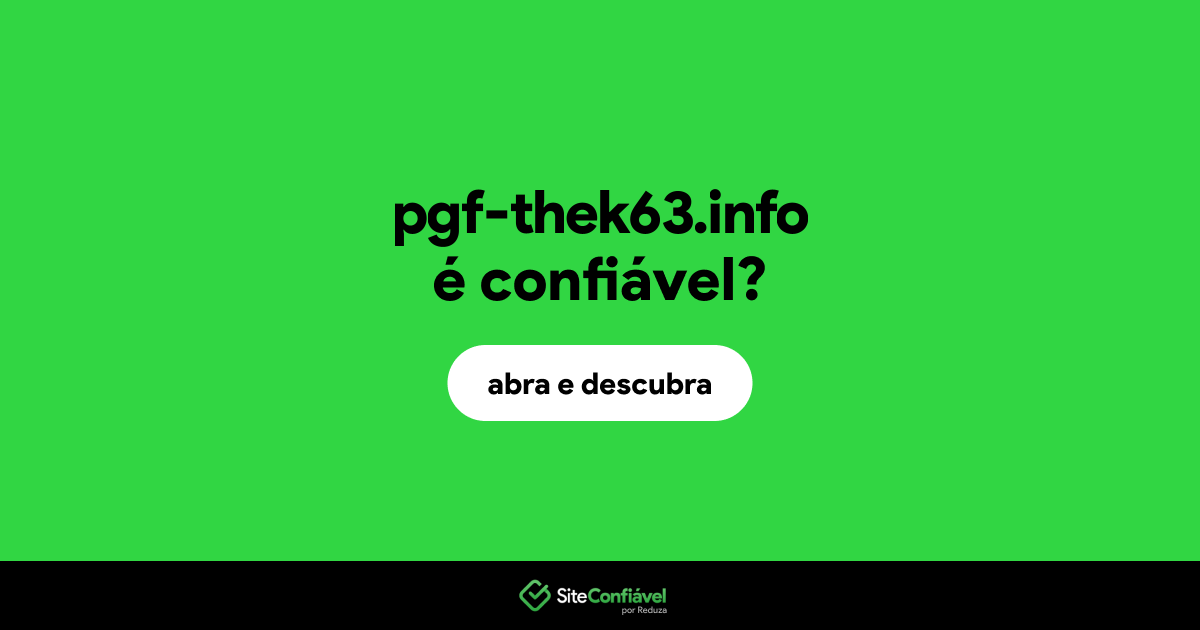 O site pgf-thek63.info é confiável?