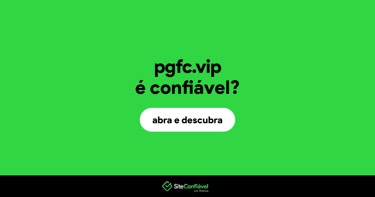 O site pgfc.vip é confiável?