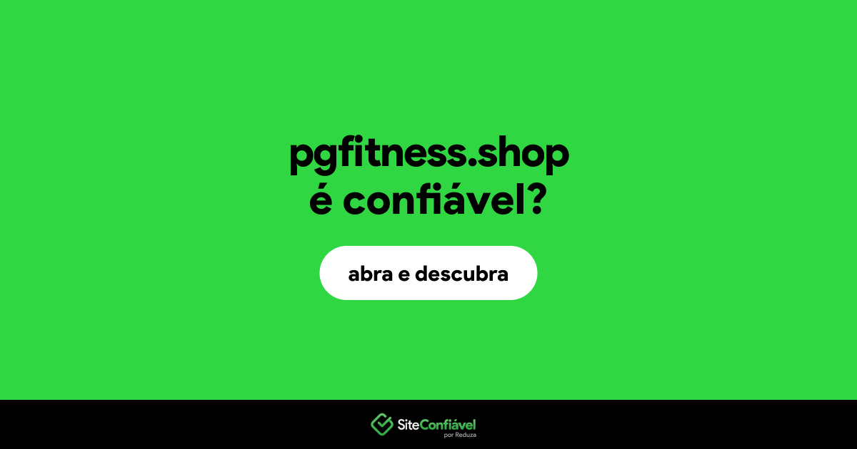O site pgfitness.shop é confiável?