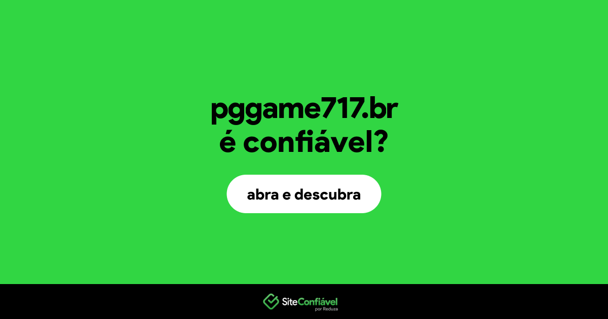 O site pggame717.br é confiável?