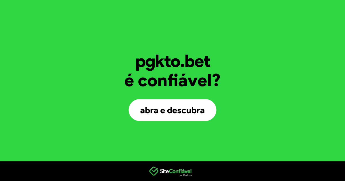 O site pgkto.bet é confiável?