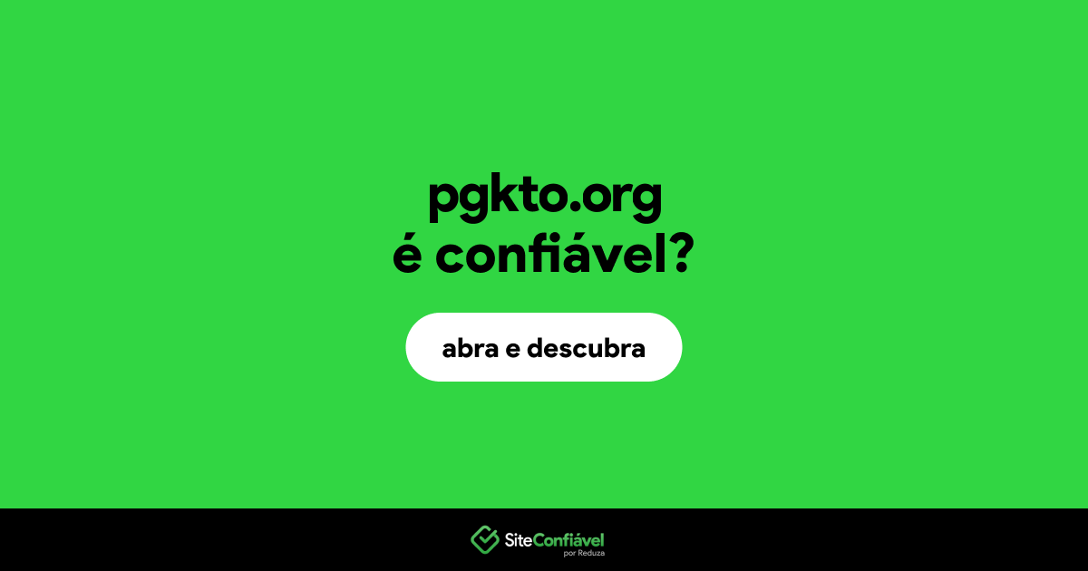 O site pgkto.org é confiável?