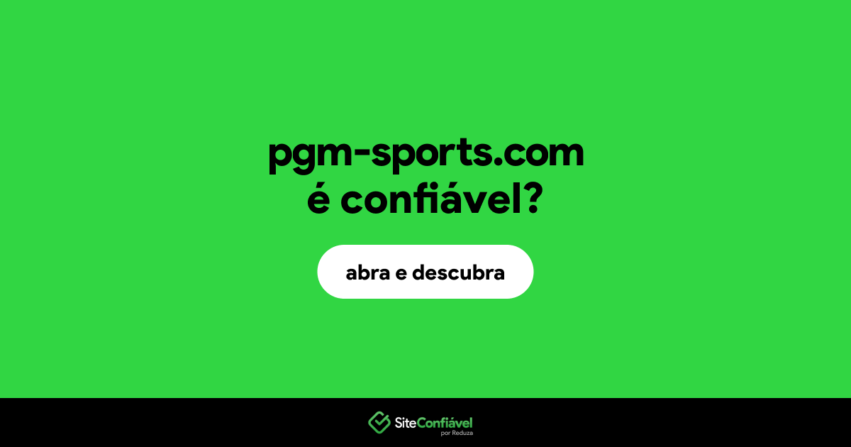 O site pgm-sports.com é confiável?