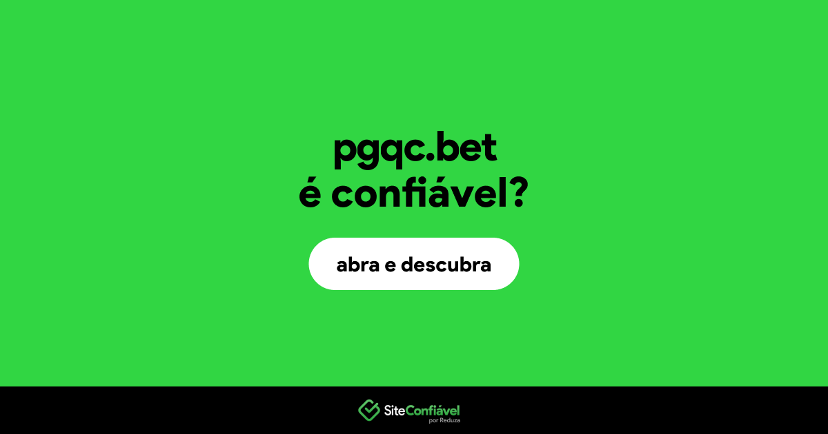 O site pgqc.bet é confiável?