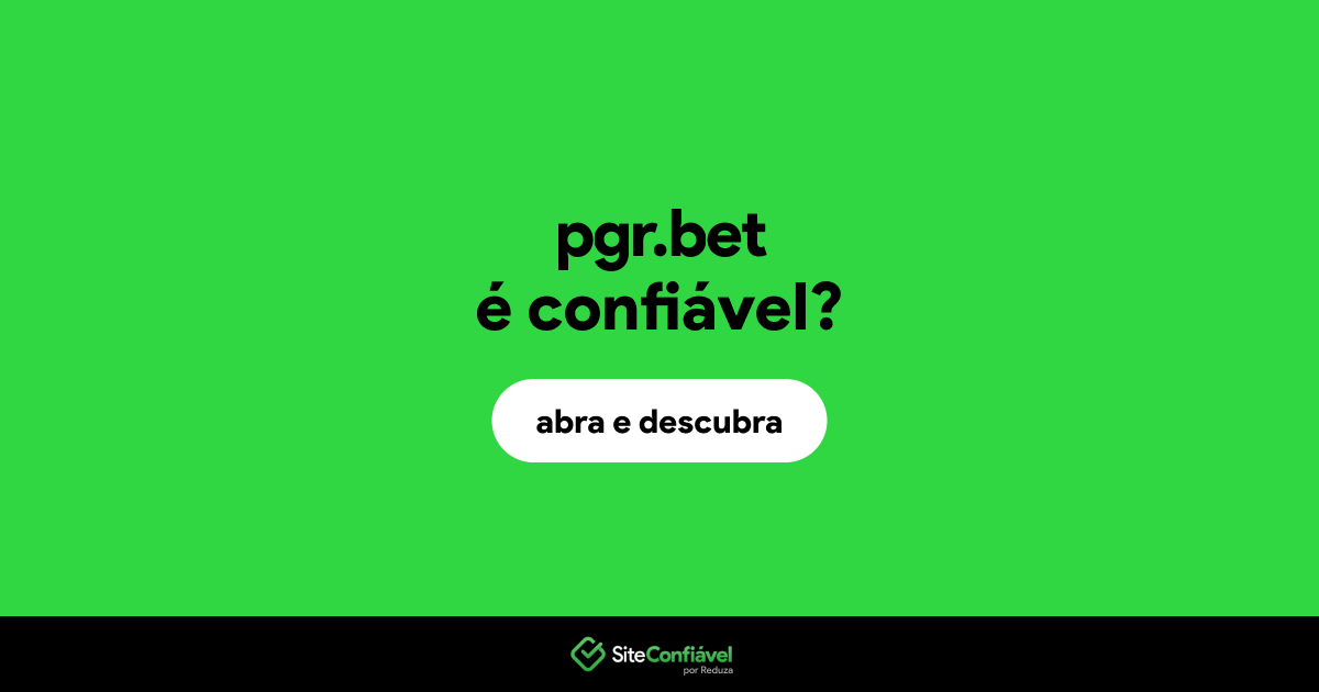 O site pgr.bet é confiável?