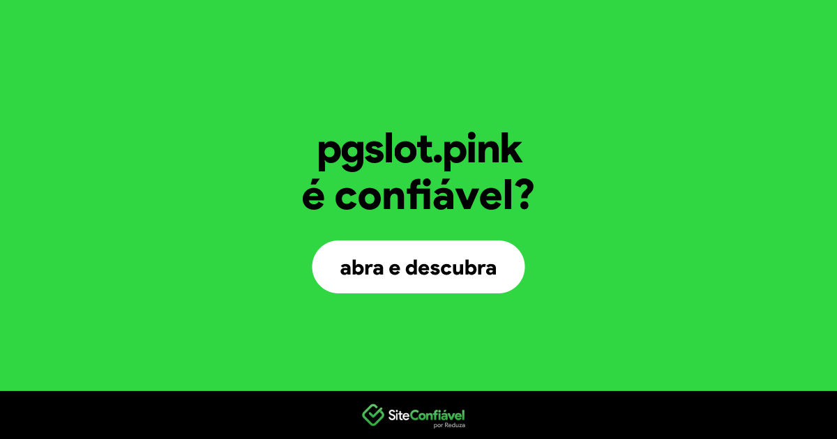 O site pgslot.pink é confiável?