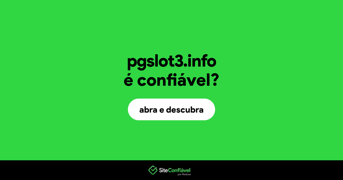 O site pgslot3.info é confiável?