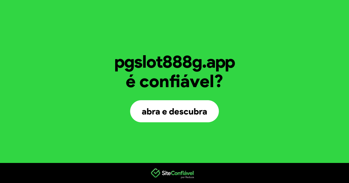 O site pgslot888g.app é confiável?