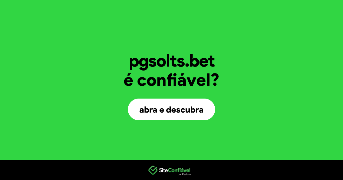 O site pgsolts.bet é confiável?