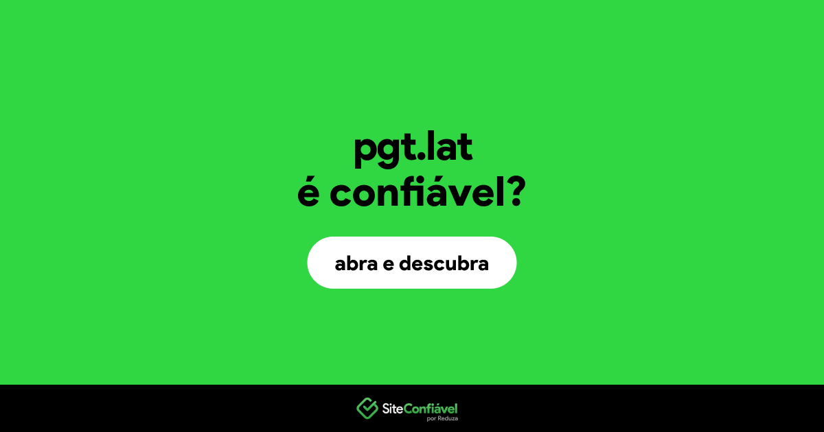 O site pgt.lat é confiável?