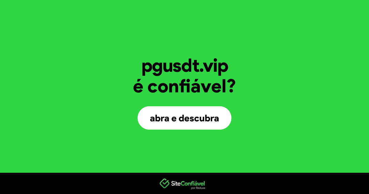 O site pgusdt.vip é confiável?