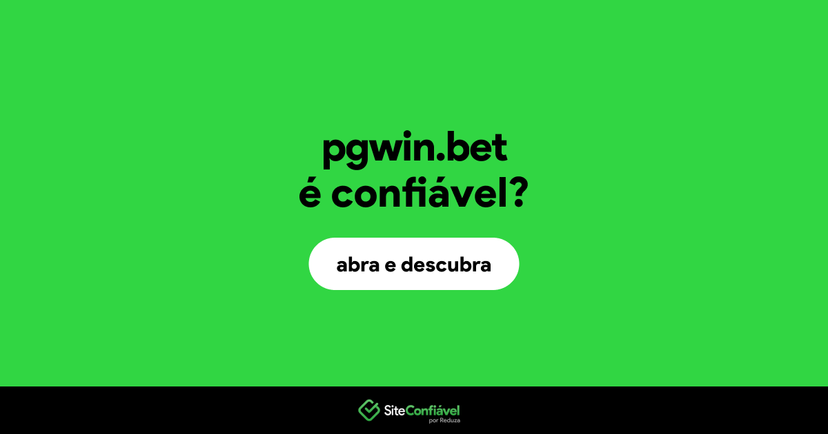 O site pgwin.bet é confiável?