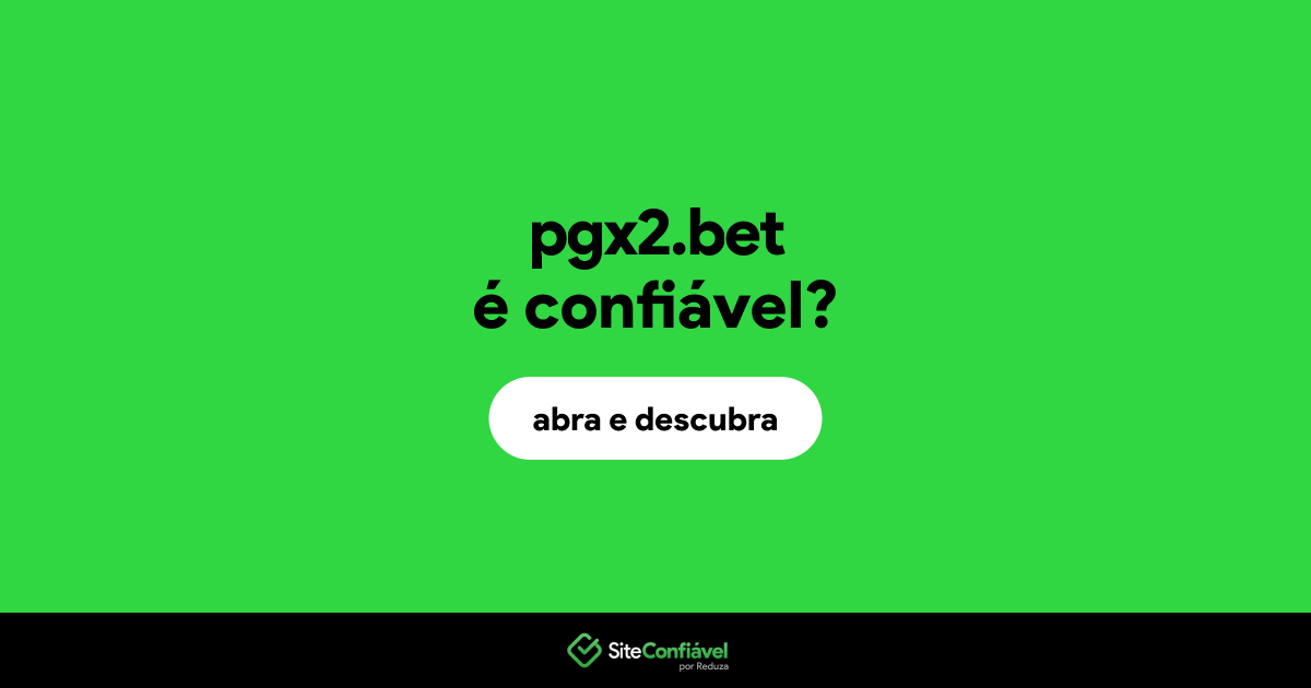 O site pgx2.bet é confiável?