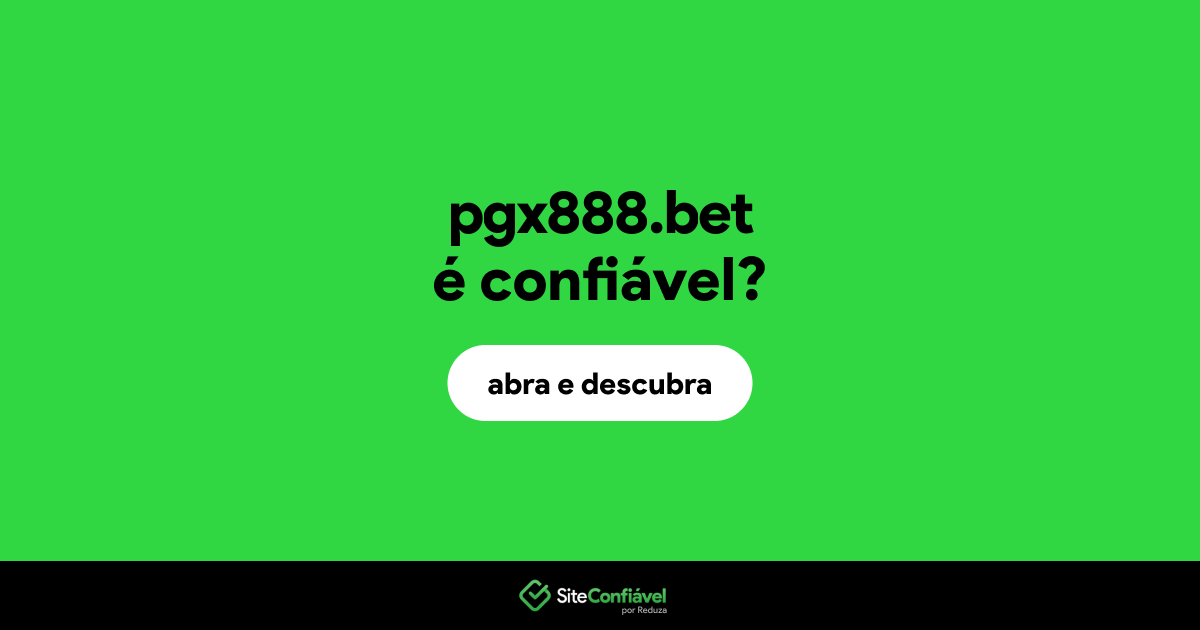 O site pgx888.bet é confiável?