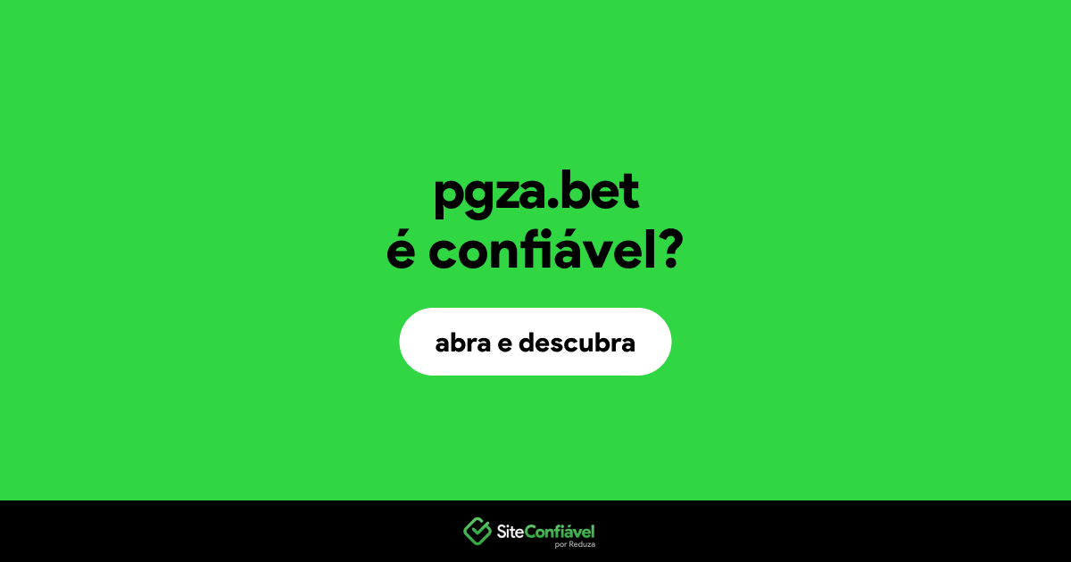 O site pgza.bet é confiável?